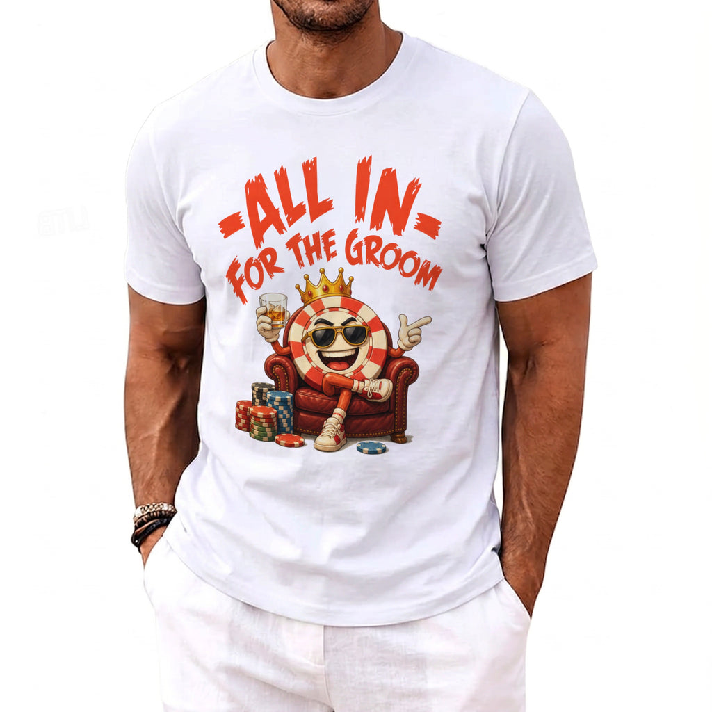 White t-shirt with "ALL IN FOR THE GROOM" text and casino chip character.
