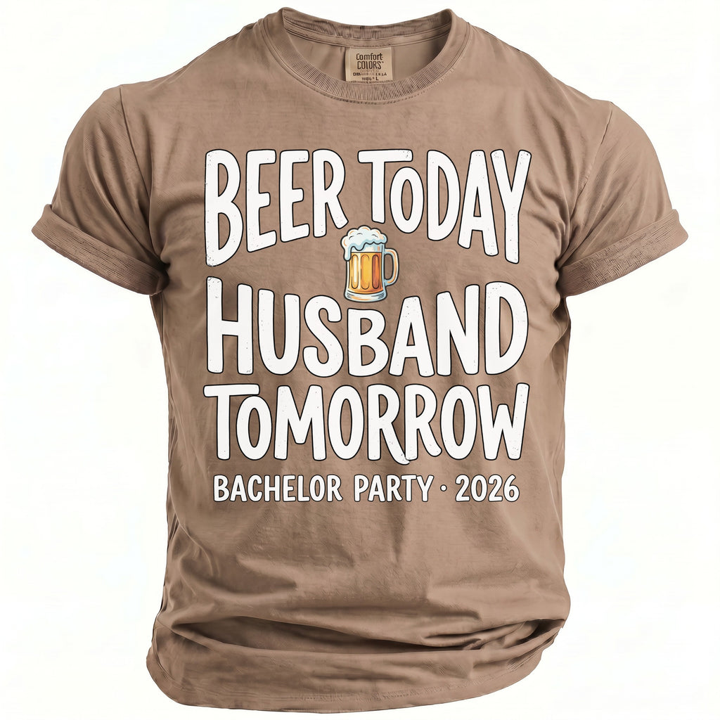 Brown t-shirt with white text "Beer Today Husband Tomorrow Bachelor Party 2026".