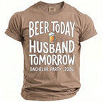 Brown t-shirt with white text "Beer Today Husband Tomorrow Bachelor Party 2026".
