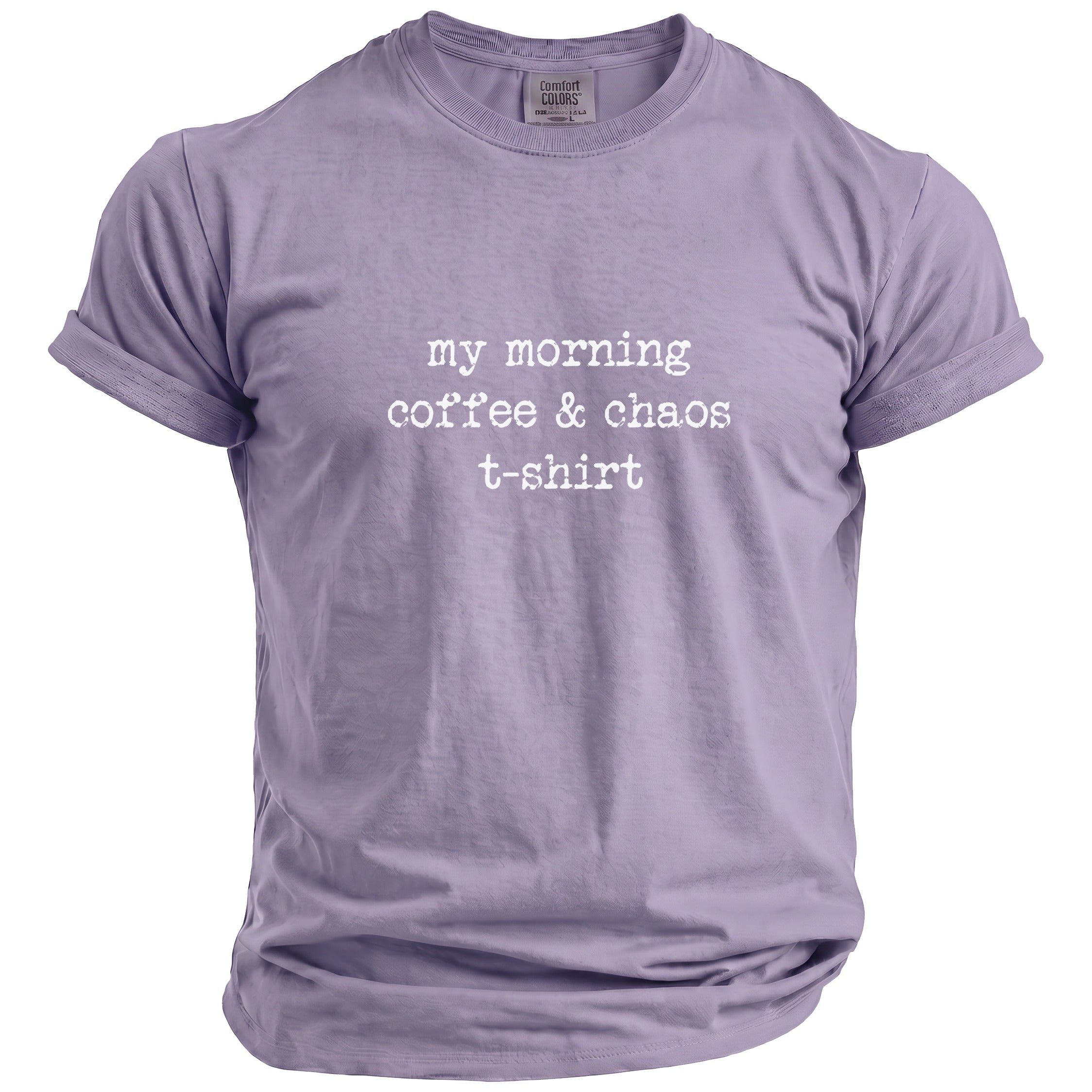 Lavender t-shirt with white text that reads "my morning coffee & chaos t-shirt".