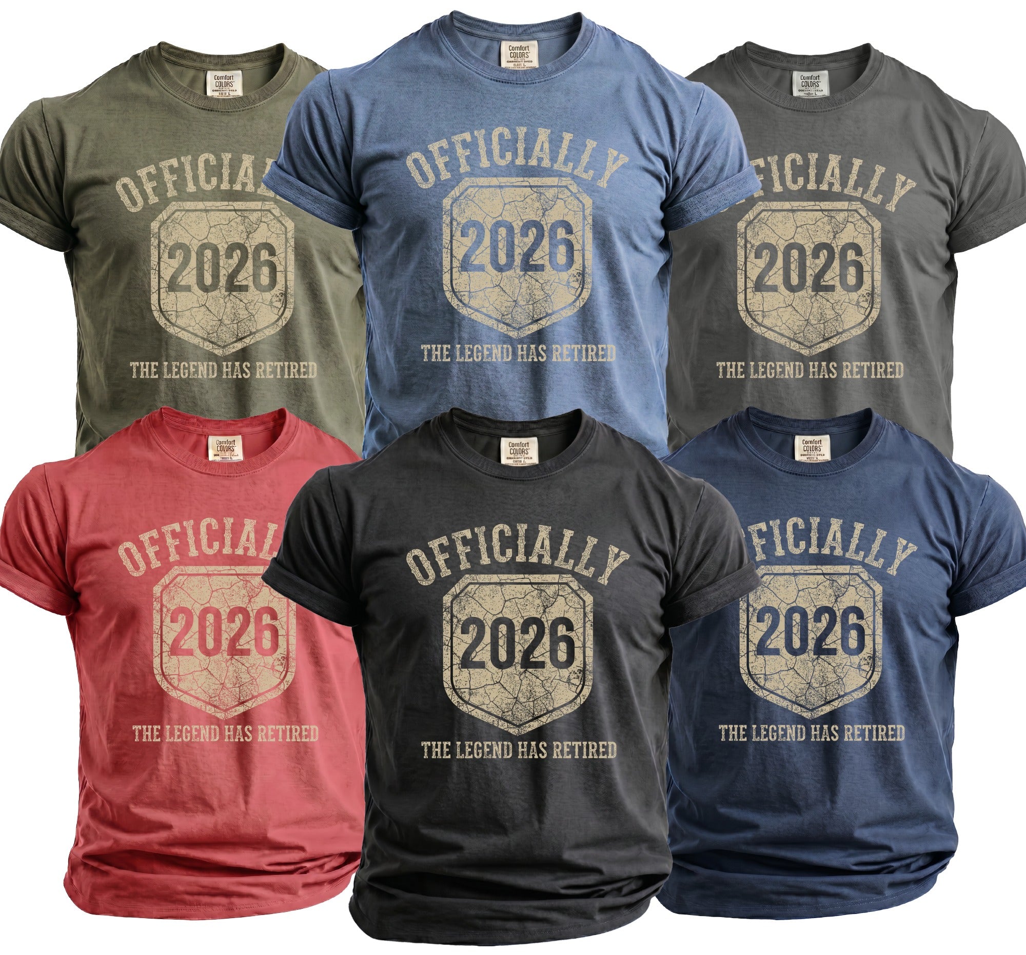 Six t-shirts in various colors, each reading "Officially 2026 The Legend Has Retired".