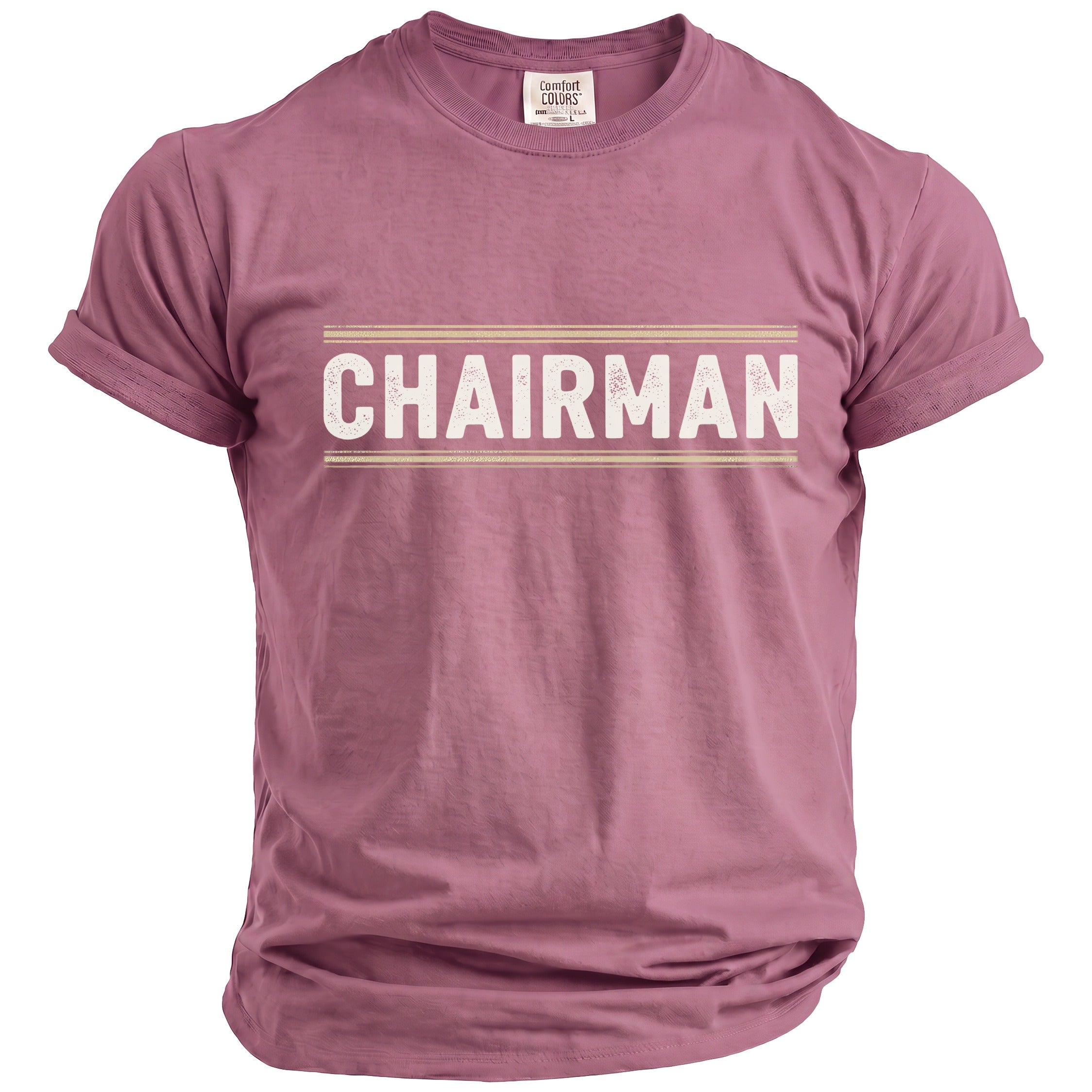 Rose pink t-shirt with "CHAIRMAN" printed in distressed white letters.