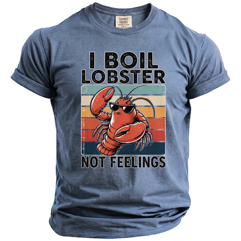 Blue t-shirt with "I BOIL LOBSTER NOT FEELINGS" text and cartoon lobster.