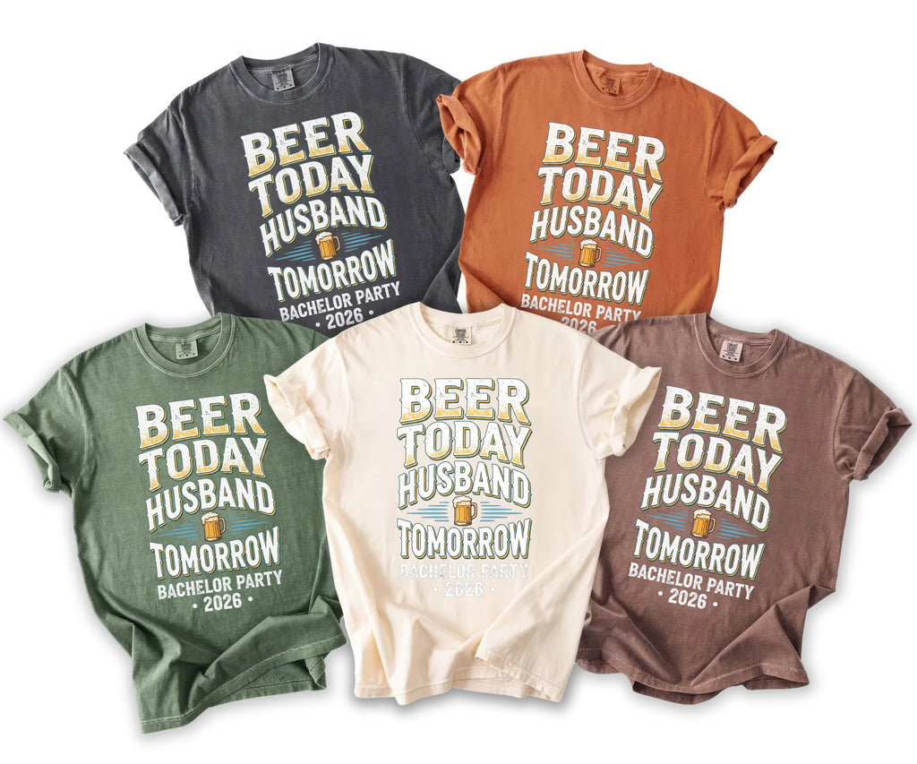 Five bachelor party t-shirts in charcoal, rust, sage, cream, and brown, all with "Beer Today Husband Tomorrow" text.