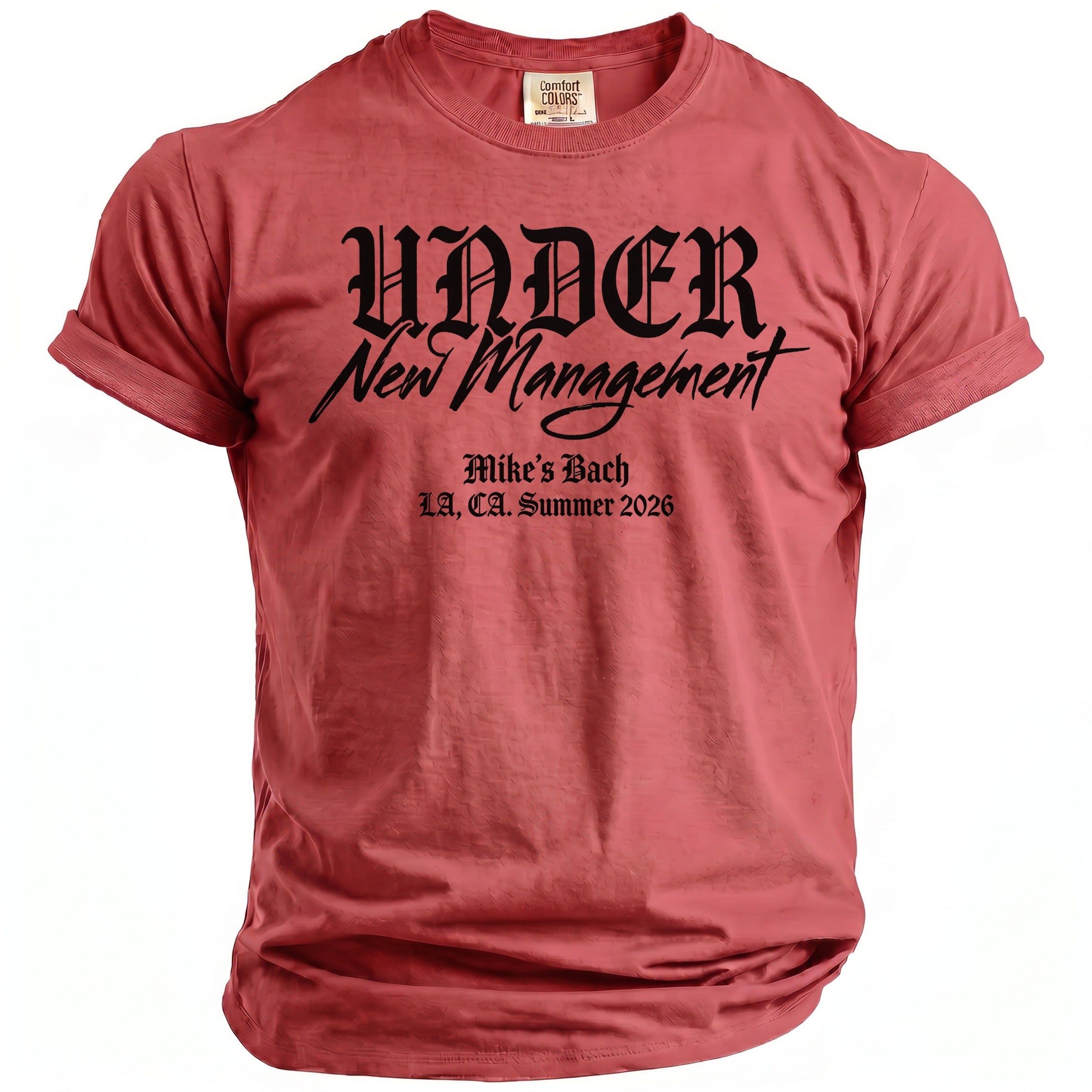 Comfort Colors t-shirt with text "Under New Management" for Mike's Bach LA.