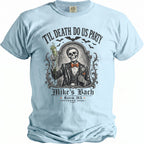Pale blue t-shirt with a skeleton graphic saying "Til Death Do Us Party" and "Mike's Bach".