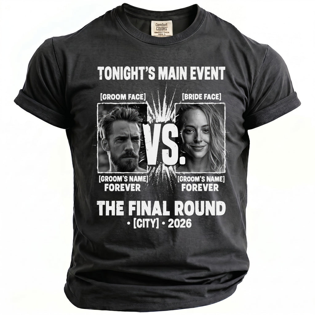 T-shirt design with groom and bride faces, "Tonight's Main Event," and "The Final Round."