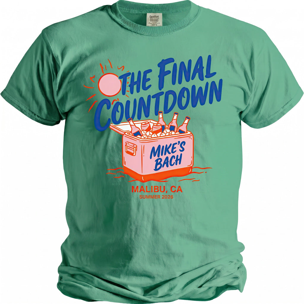 Green t-shirt with "The Final Countdown," a cooler, and "Mike's Bach, Malibu, CA Summer 2026."