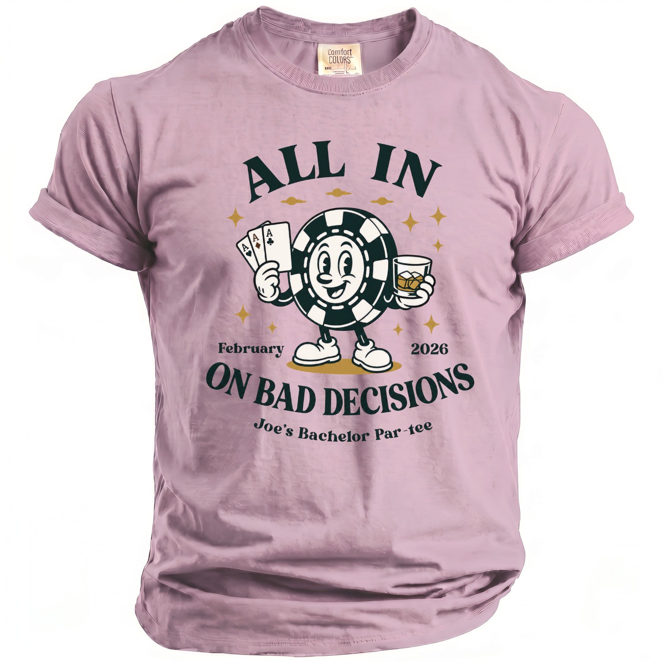 Pink t-shirt with "All In On Bad Decisions" and poker graphics for Joe's Bachelor Party.