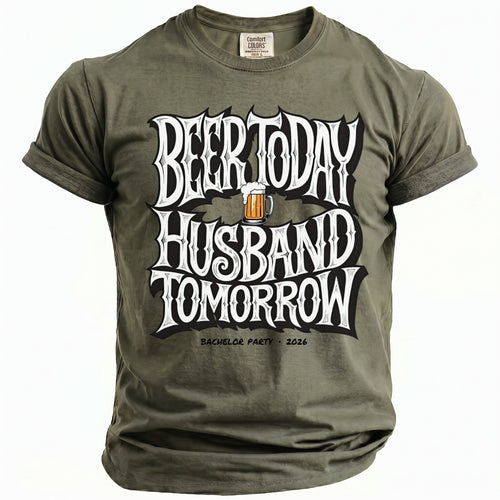 Beer Today Husband Tomorrow T-Shirt - Midnight Gents