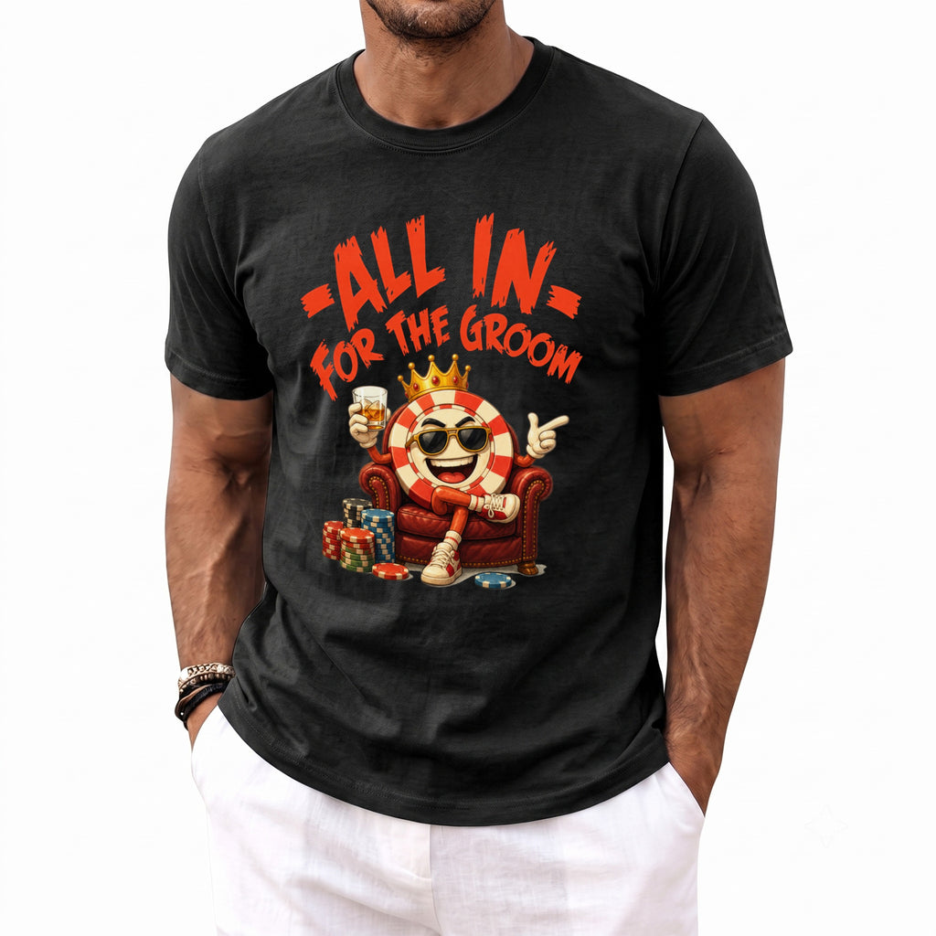 Black t-shirt with "ALL IN FOR THE GROOM" text and cartoon poker chip character.