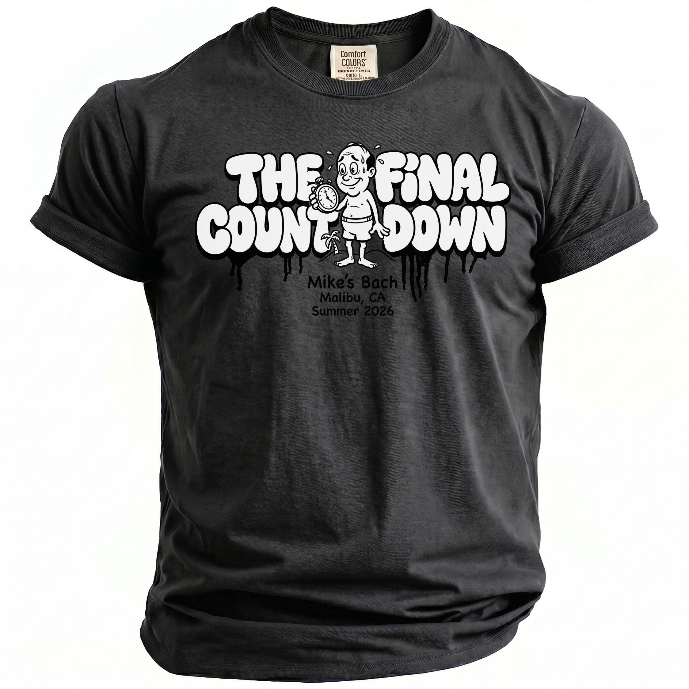 Dark t-shirt with text "The Final Countdown" and "Mike's Bach Malibu, CA Summer 2026".
