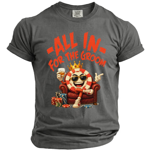 Gray t-shirt with "ALL IN FOR THE GROOM" and poker chip character.