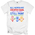 White t-shirt with text "All women are created equal, only the best still paint in their eighties" and flowers.