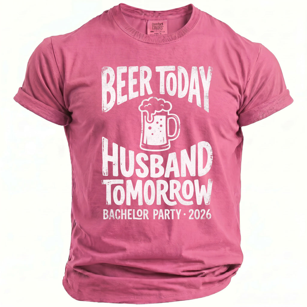 Pink t-shirt with "Beer Today Husband Tomorrow Bachelor Party 2026" and beer graphic.