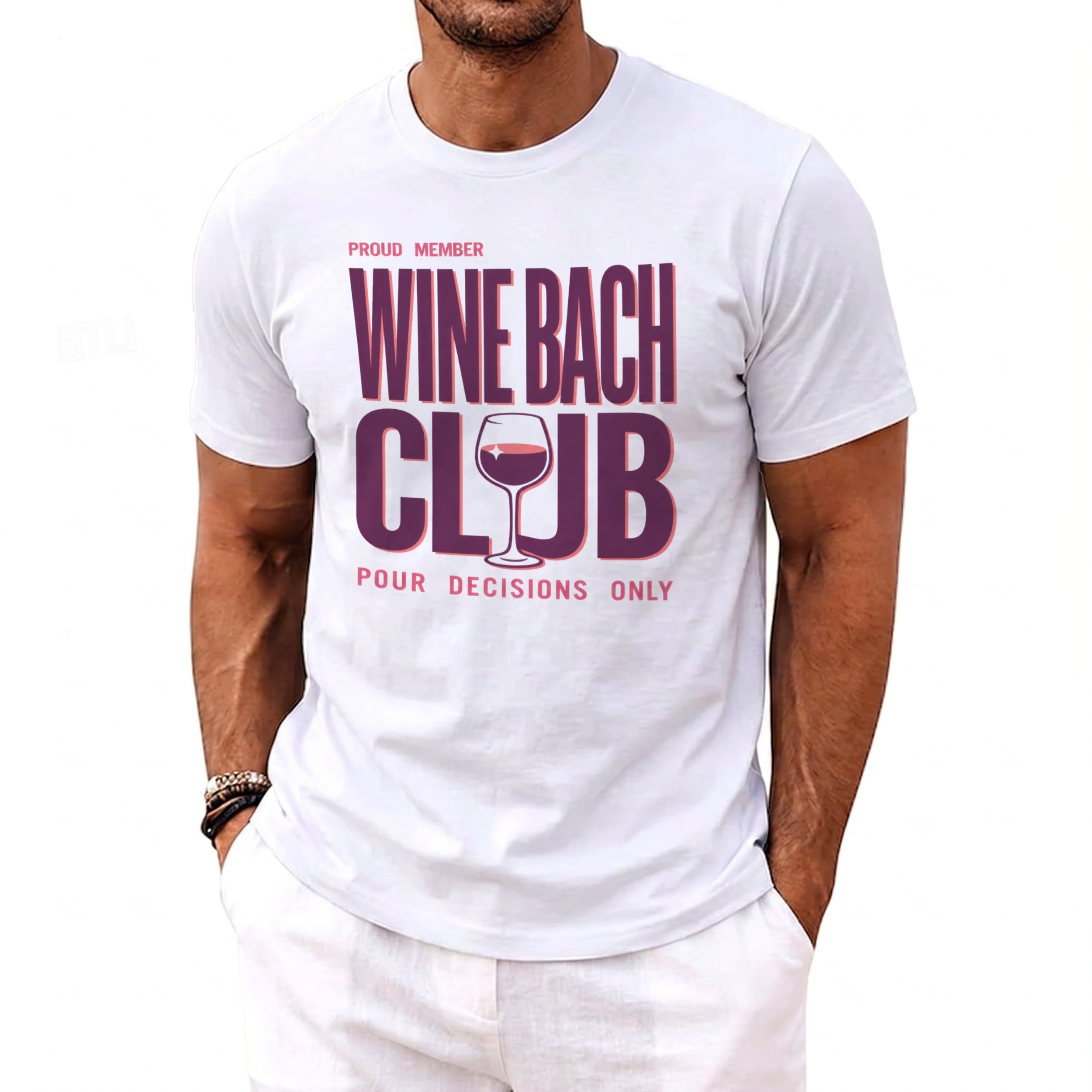 White t-shirt with "Proud Member Wine Bach Club Pour Decisions Only" text and wine glass graphic.
