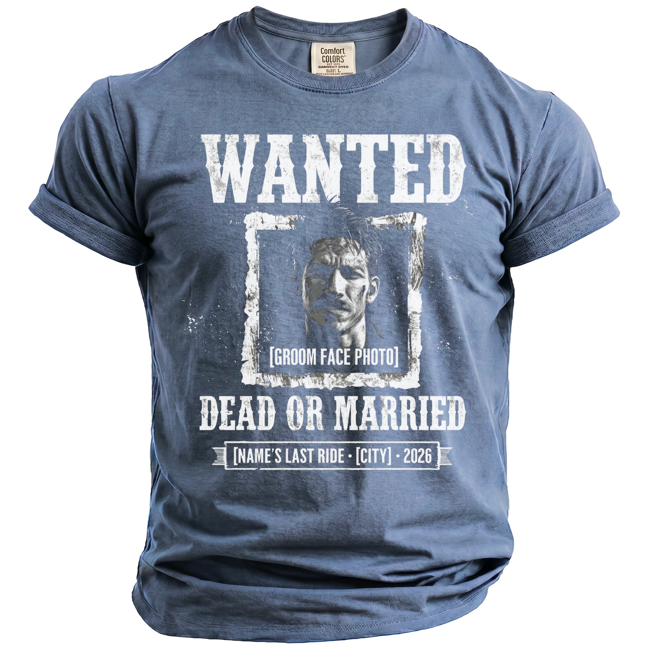 Blue t-shirt with "WANTED DEAD OR MARRIED" and a groom's photo.