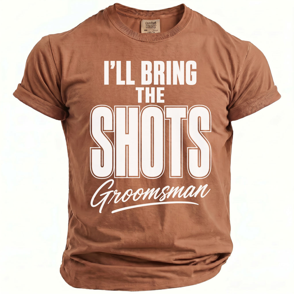 Brown t-shirt with white text "I'LL BRING THE SHOTS Groomsman"