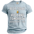 Light blue t-shirt with "Beer Today Husband Tomorrow Bachelor Party ~ 2026" text.