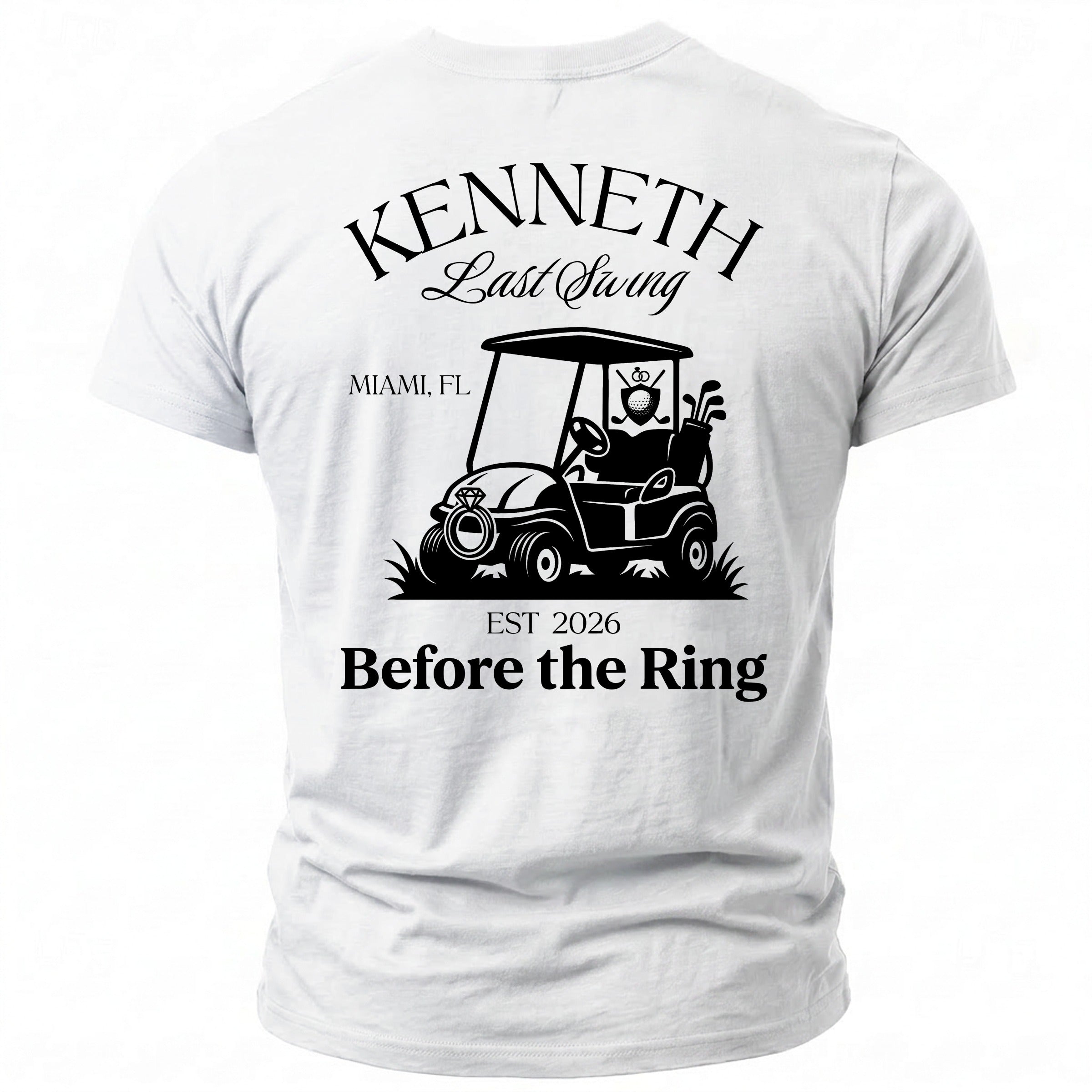 White T-shirt with "Kenneth Last Swing" and golf cart graphic, EST 2026, Before the Ring.