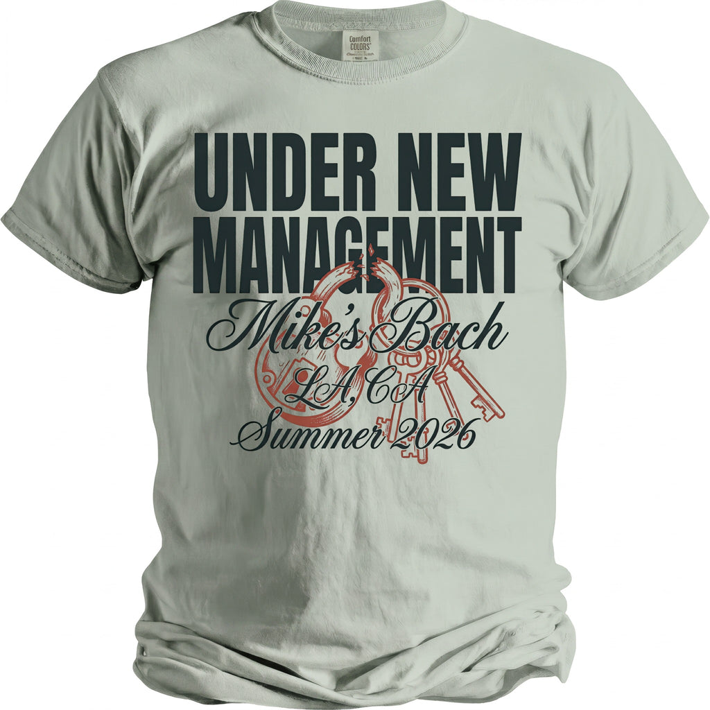 Light gray t-shirt with "Under New Management Mike's Bach LA Summer 2026" text.