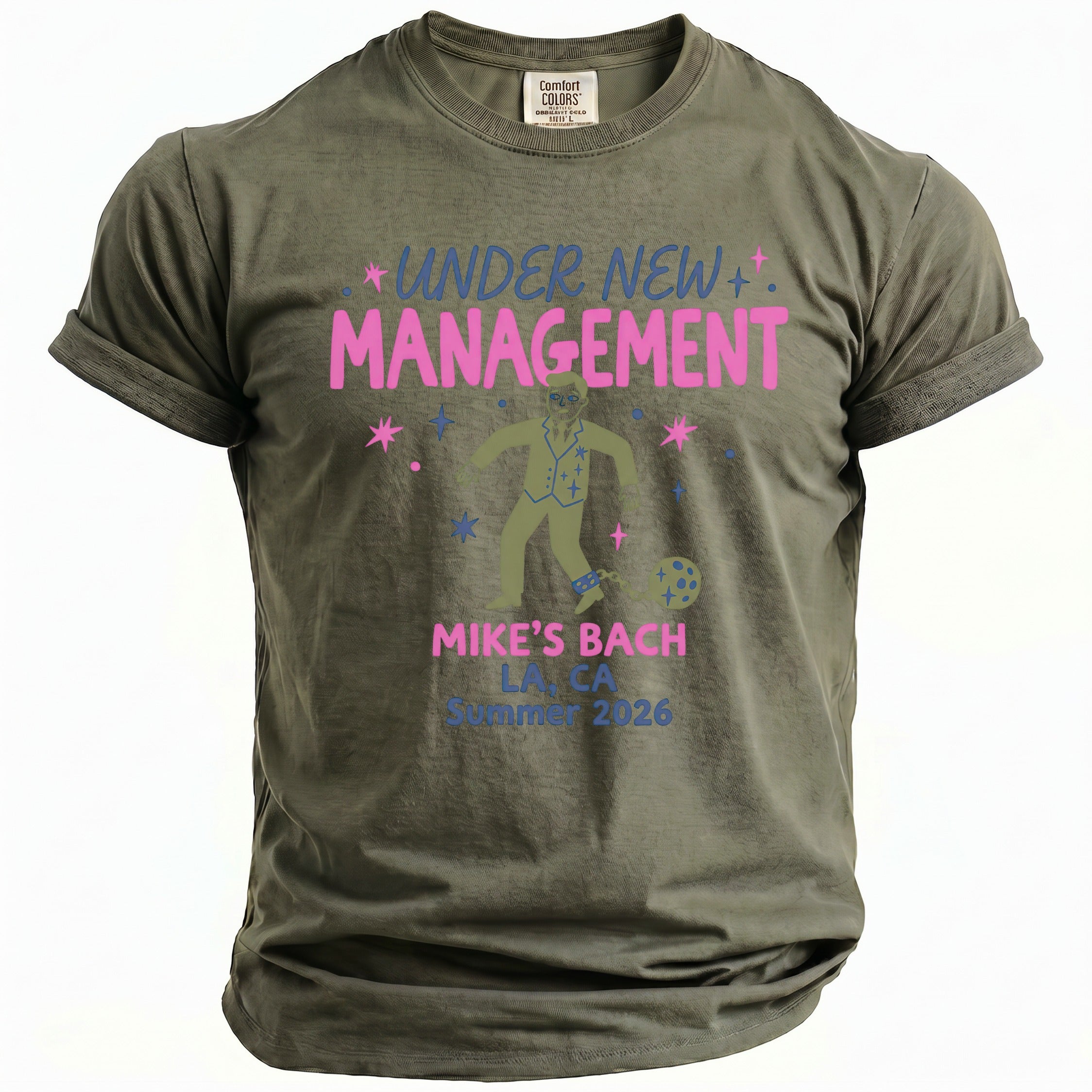 Olive green t-shirt with "Under New Management" and "Mike's Bach LA, CA Summer 2026" text.