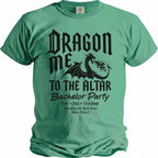 Green t-shirt with black text and dragon graphic for "Dragon Me to the Altar Bachelor Party".