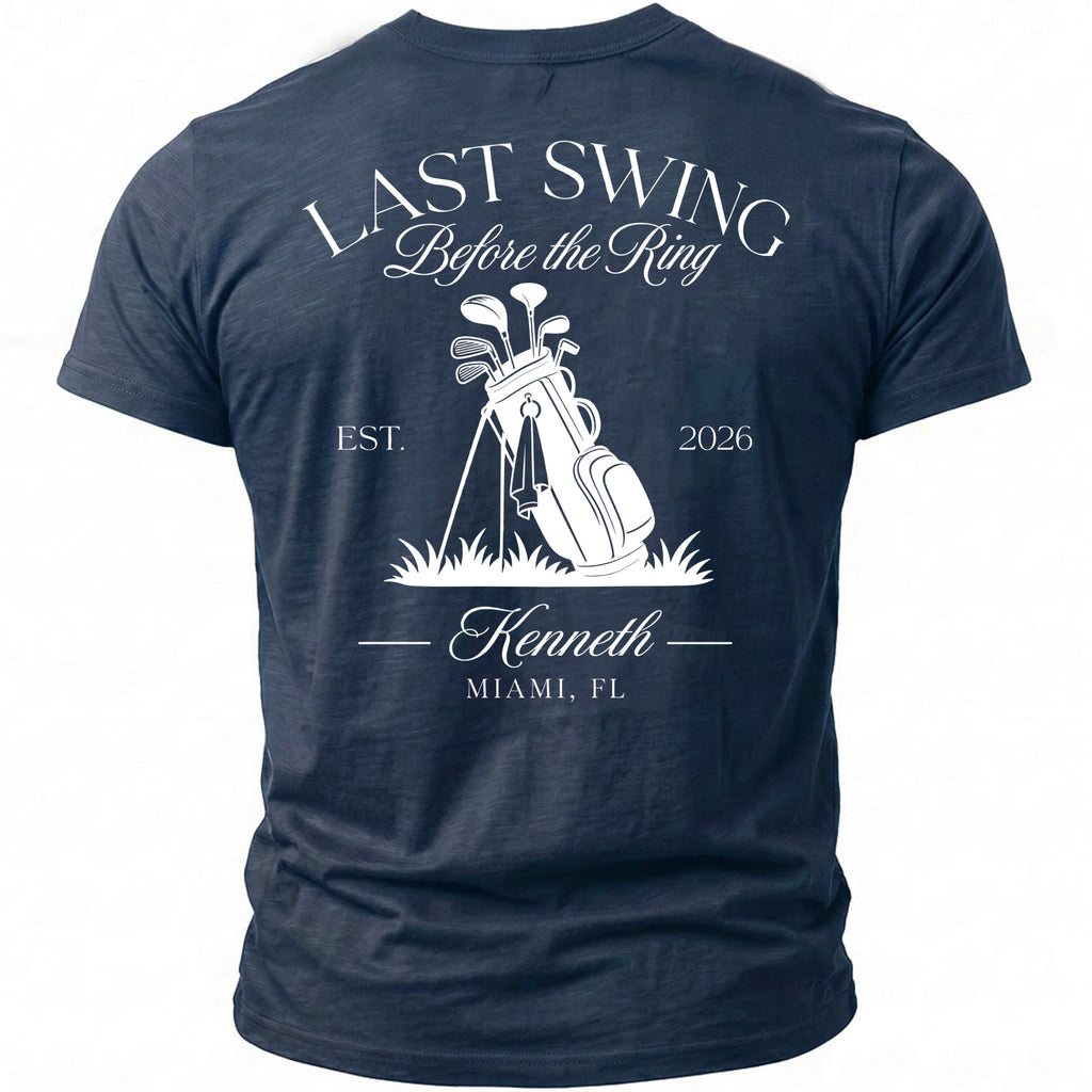 Navy t-shirt with "Last Swing Before the Ring" golf design, personalized name and location.