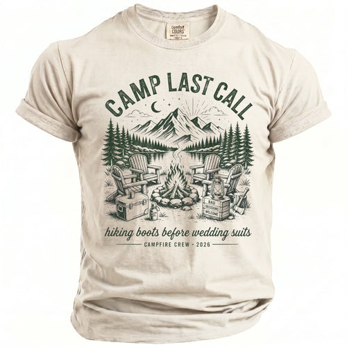 T-shirt with "Camp Last Call" text and campfire scene, hiking boots before wedding suits, Campfire Crew 2026.