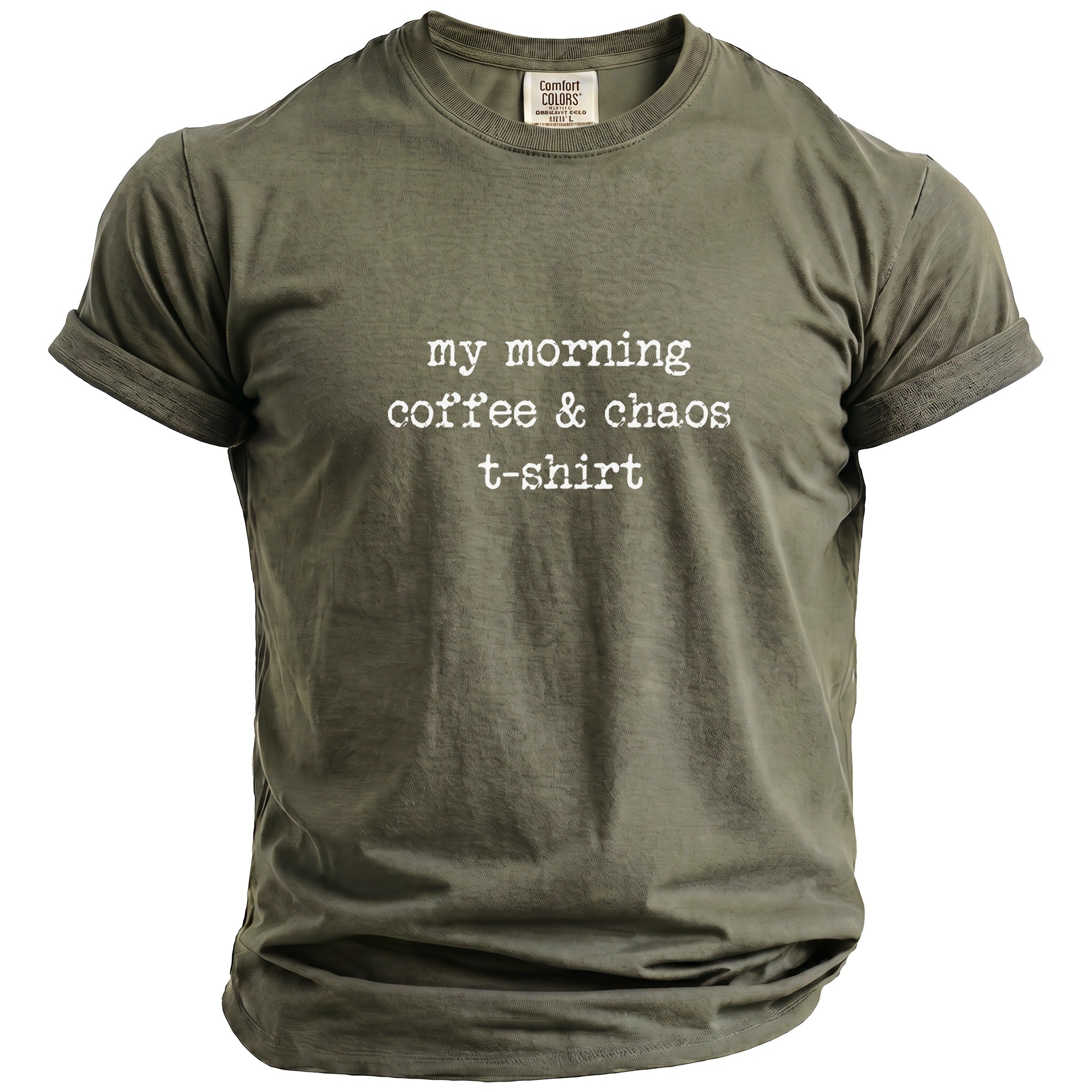 Olive green t-shirt with white text reading "my morning coffee & chaos t-shirt".