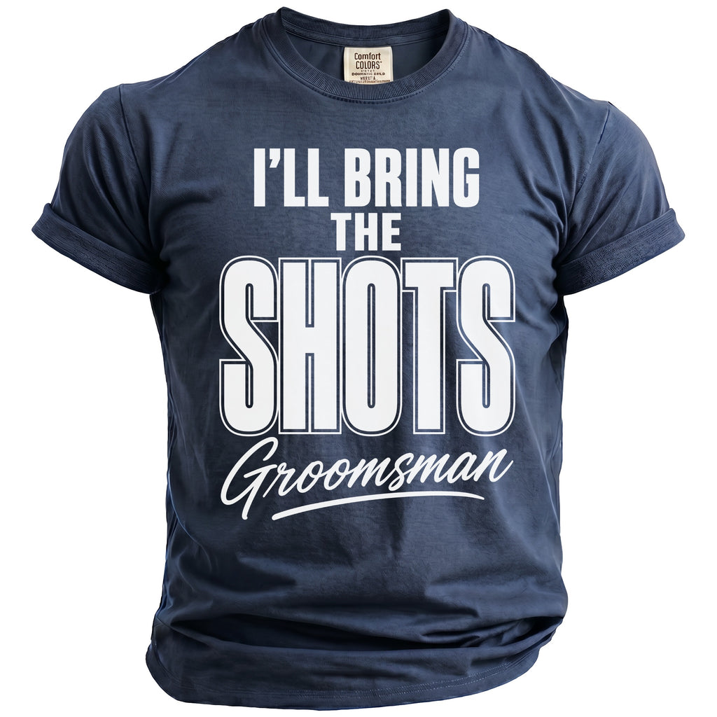 Navy t-shirt with text: "I'LL BRING THE SHOTS Groomsman".