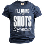 Navy t-shirt with text: "I'LL BRING THE SHOTS Groomsman".