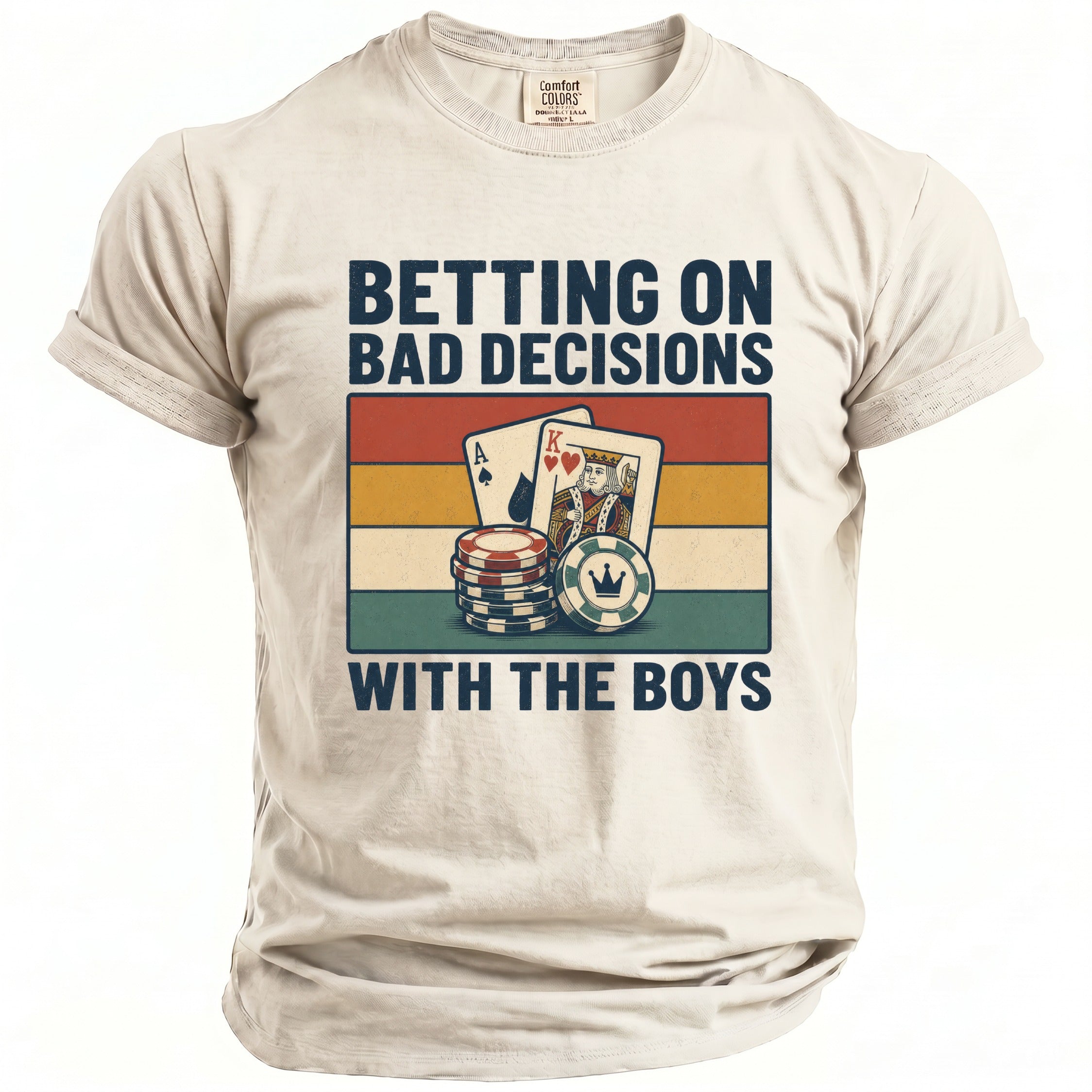T-shirt with "Betting on Bad Decisions With The Boys" text and poker chips.