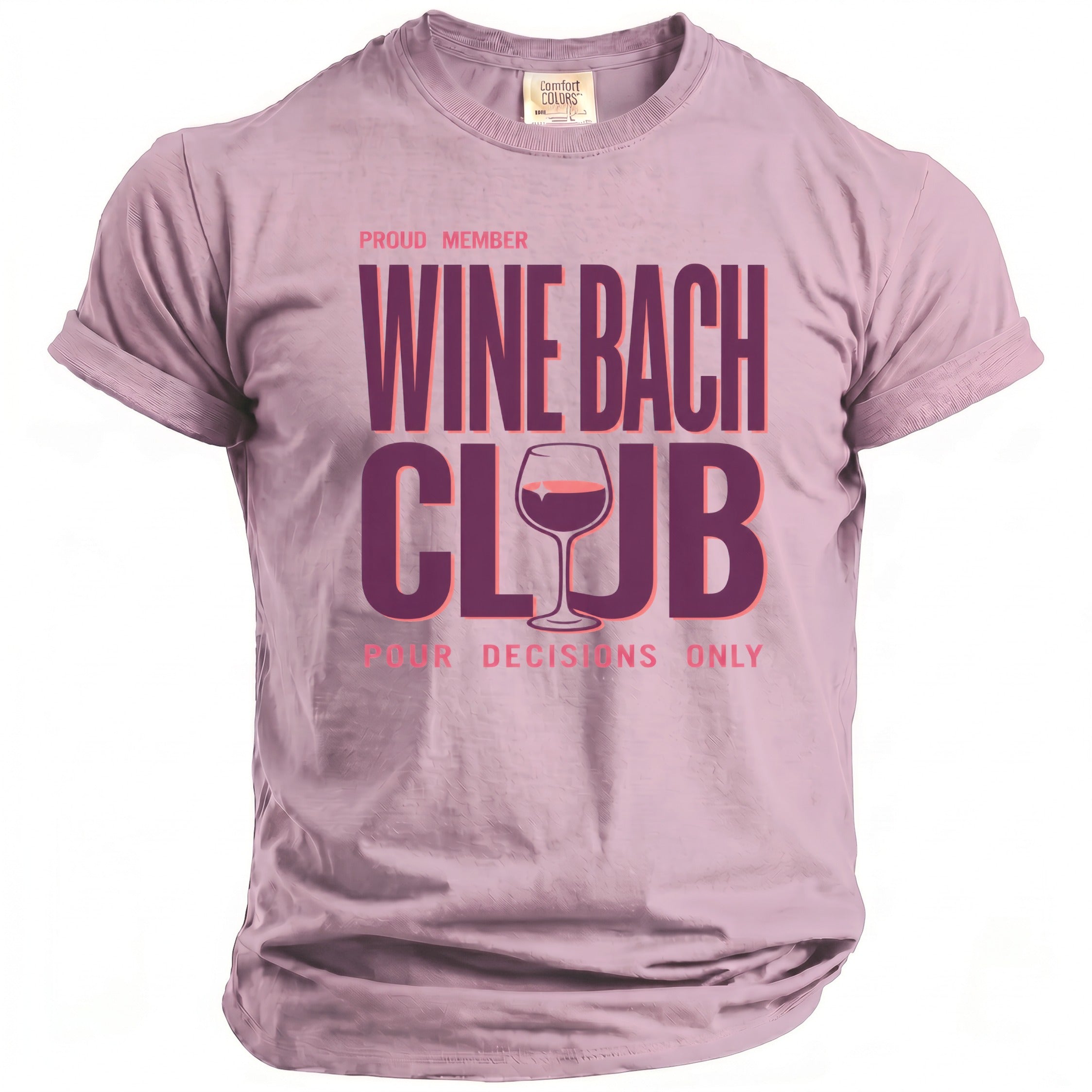 Lilac t-shirt with "Proud Member Wine Bach Club Pour Decisions Only" text.