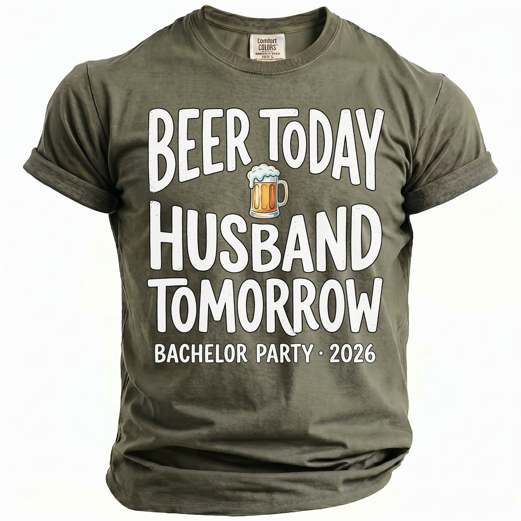 Green t-shirt with "Beer Today Husband Tomorrow" and "Bachelor Party 2026".