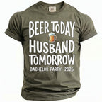 Green t-shirt with "Beer Today Husband Tomorrow" and "Bachelor Party 2026".