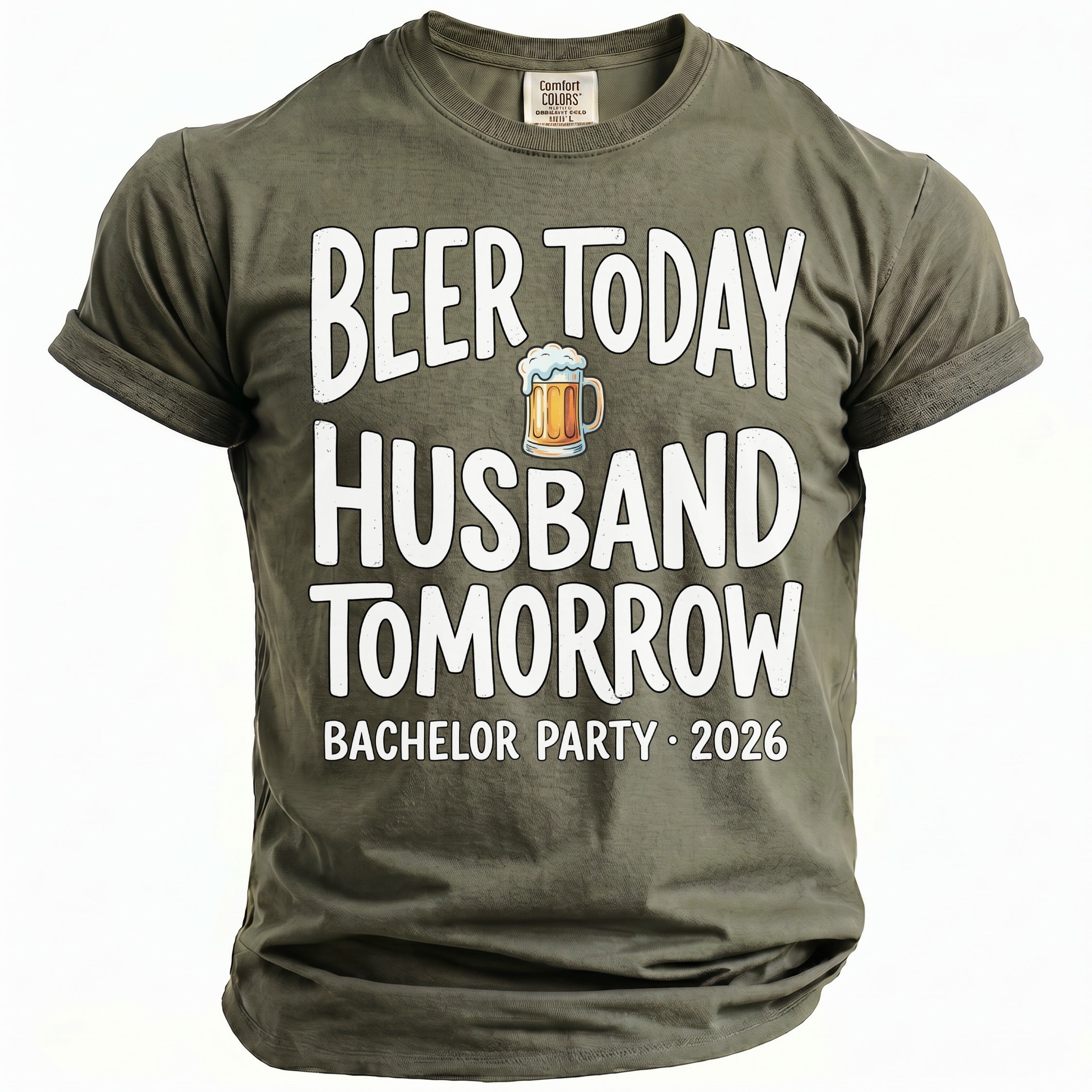 Green t-shirt with "Beer Today Husband Tomorrow" and "Bachelor Party 2026".