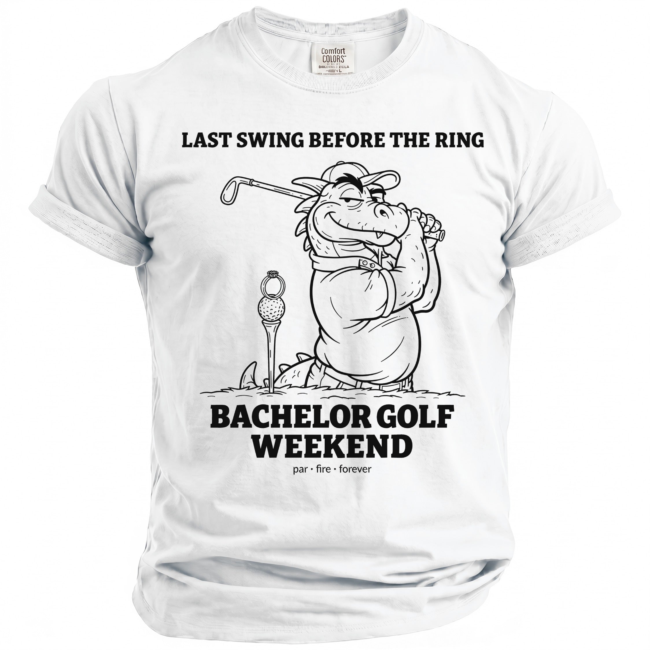 White t-shirt with cartoon dragon golfing, text: LAST SWING BEFORE THE RING BACHELOR GOLF WEEKEND.