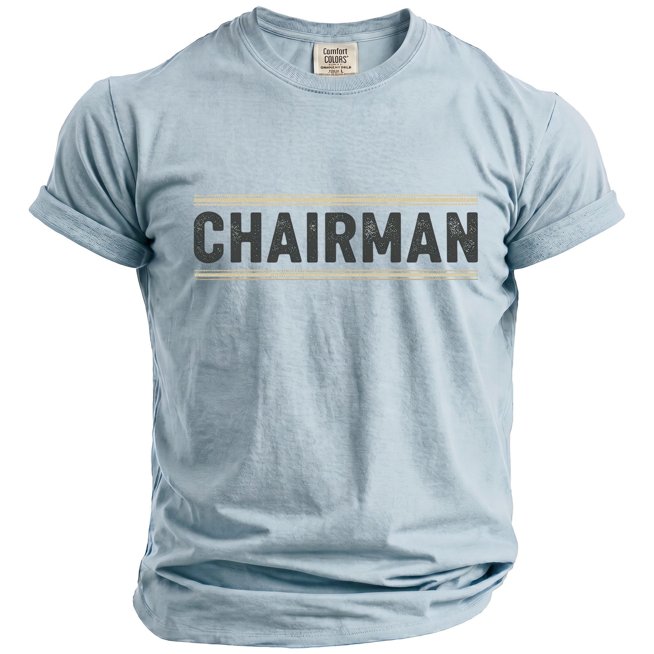 Light blue t-shirt with "CHAIRMAN" text graphic in distressed black and gold stripes.