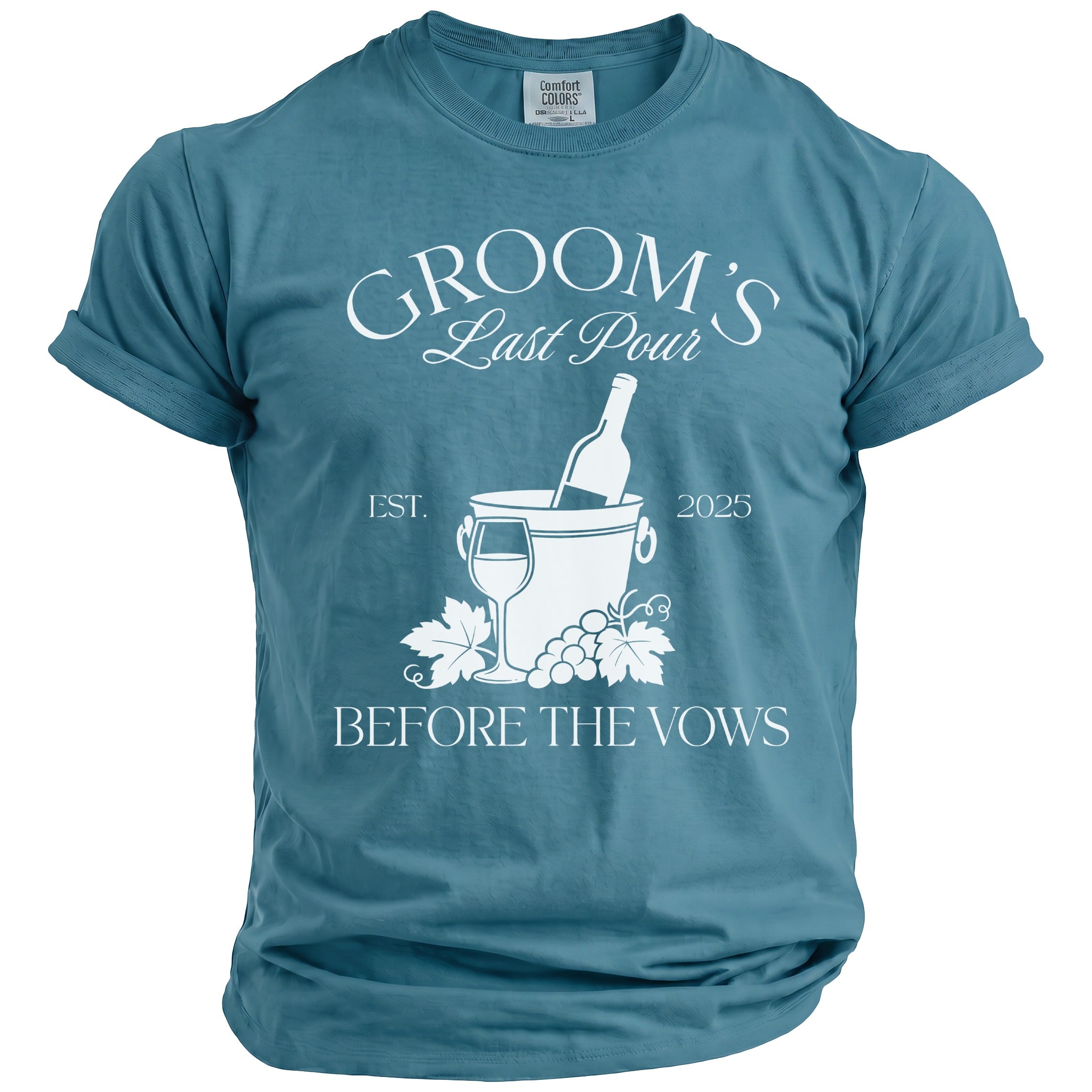 Blue t-shirt with white text: "Groom's Last Pour EST. 2025 BEFORE THE VOWS"