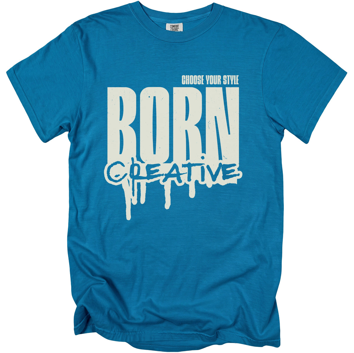 Blue t-shirt with "BORN CREATIVE" graphic and "CHOOSE YOUR STYLE" text.