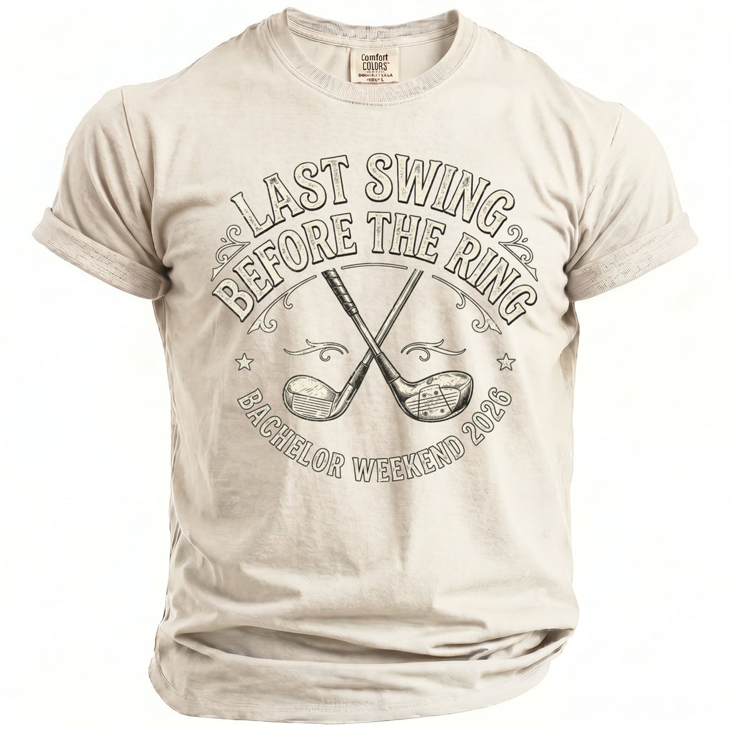 T-shirt with "Last Swing Before the Ring Bachelor Weekend 2026" and golf clubs.