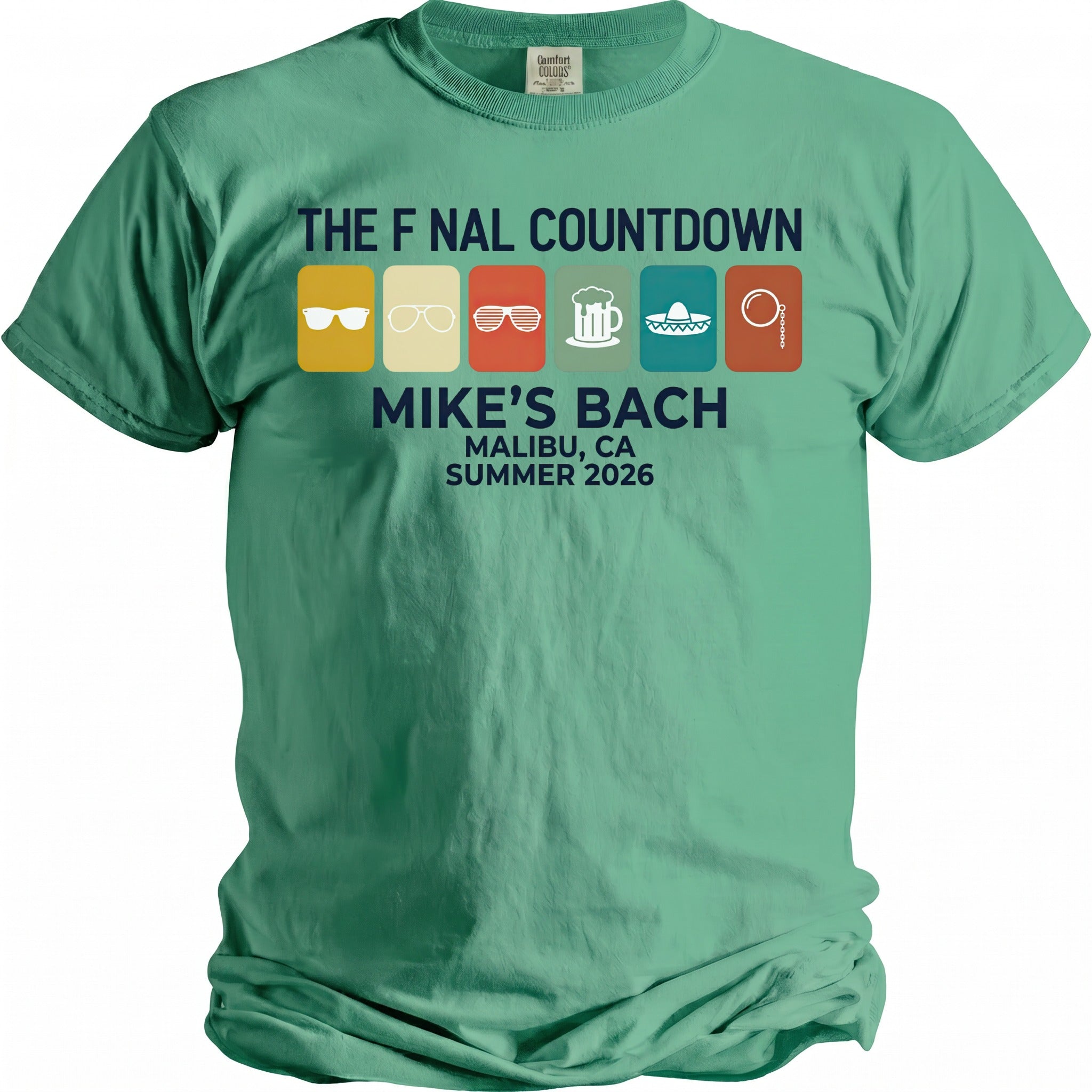 Green t-shirt with "The F nal Countdown Mike's Bach Malibu, CA Summer 2026".