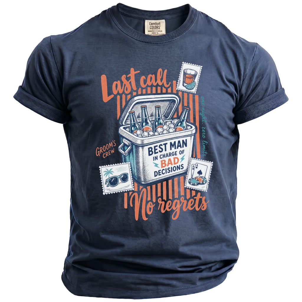 Navy t-shirt with "Last Call," "Best Man in Charge of Bad Decisions," and "No Regrets" text.