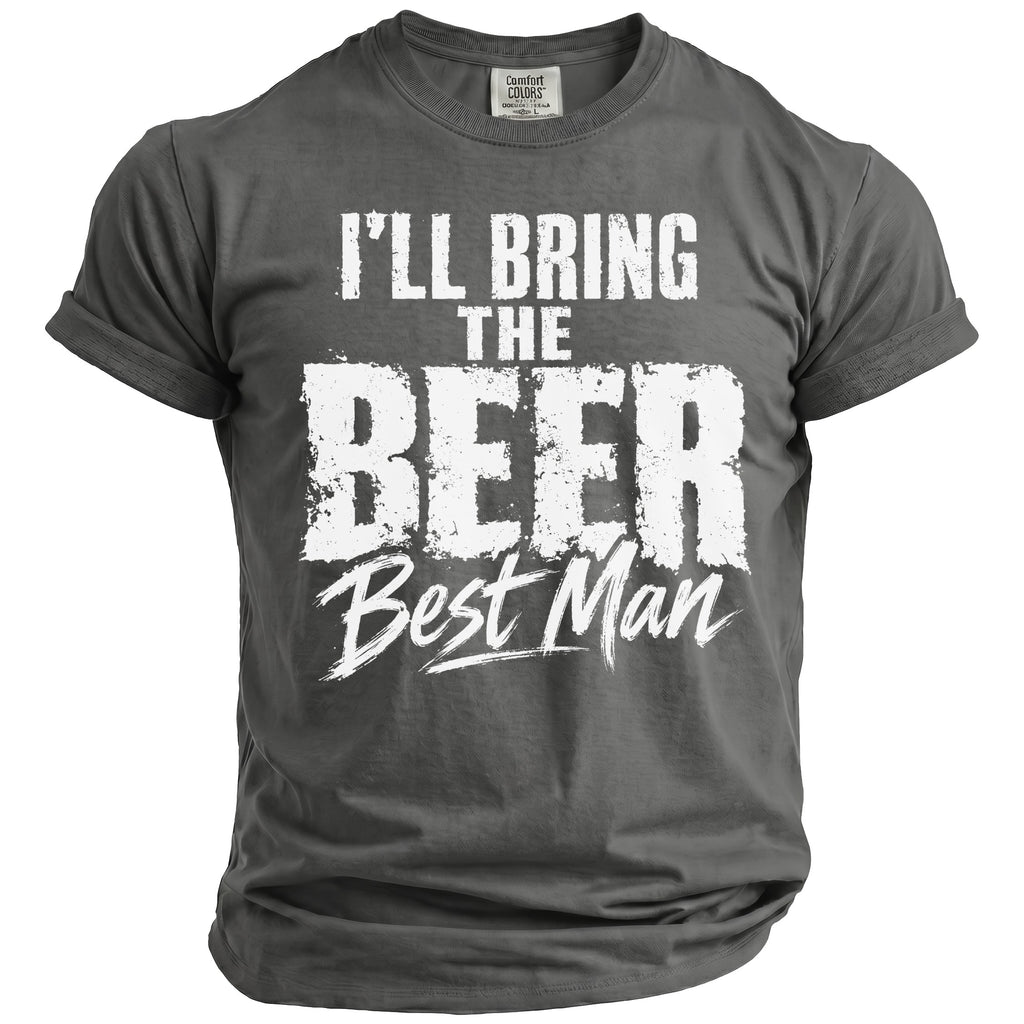 A charcoal grey t-shirt with white distressed text reading "I'LL BRING THE BEER Best Man".