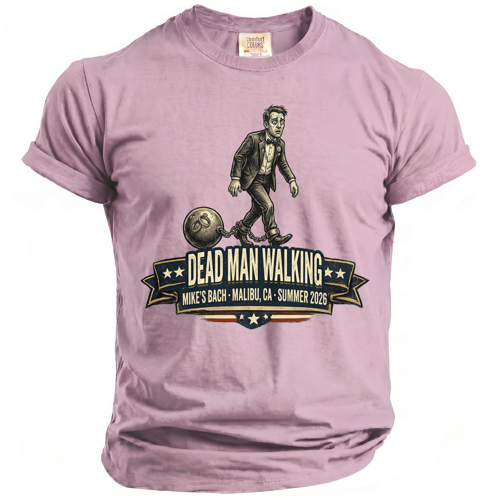 T-shirt with "Dead Man Walking" graphic, chains, and text for Mike's Bach 2026.