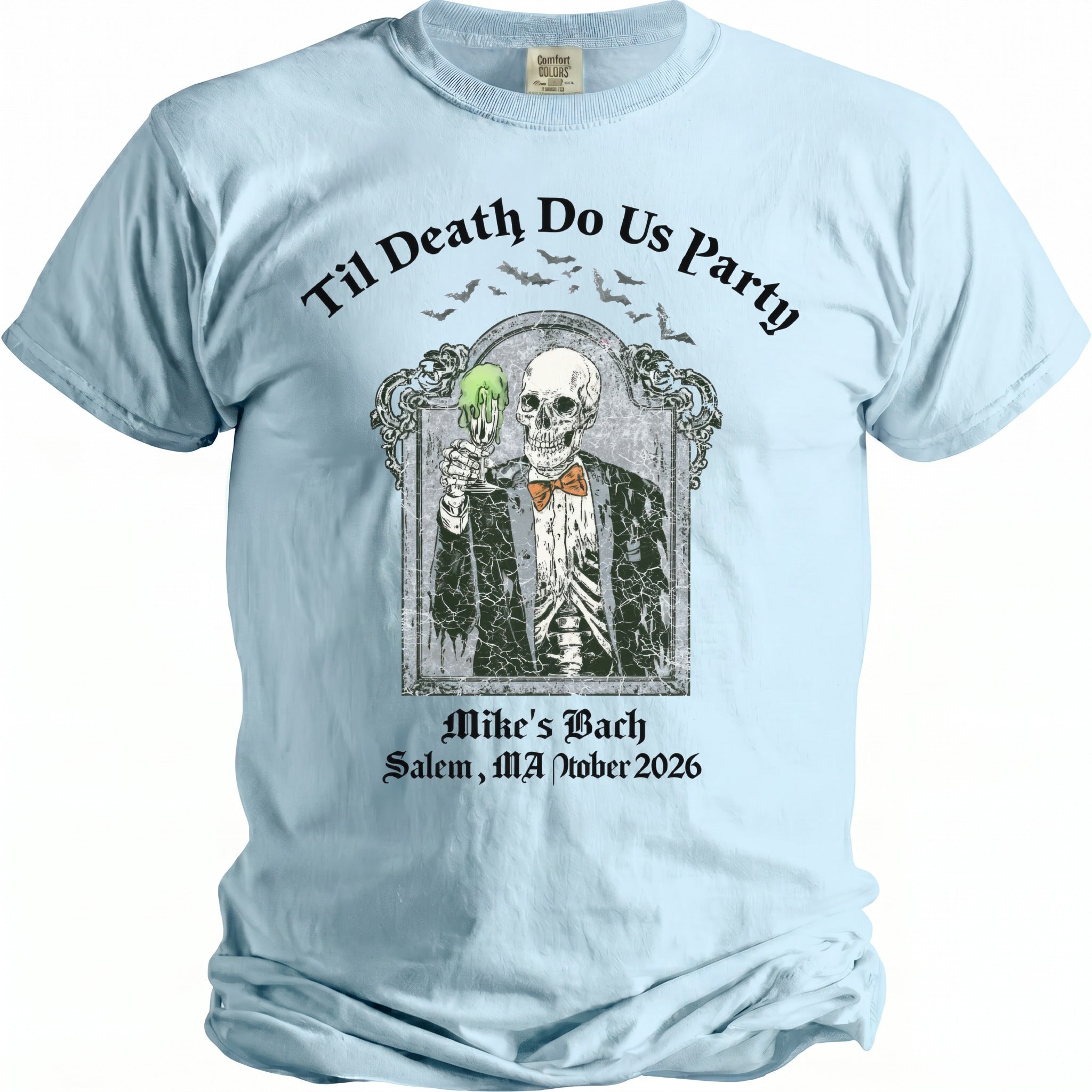 Light blue t-shirt with skeleton holding glass, "Til Death Do Us Party," and event details.