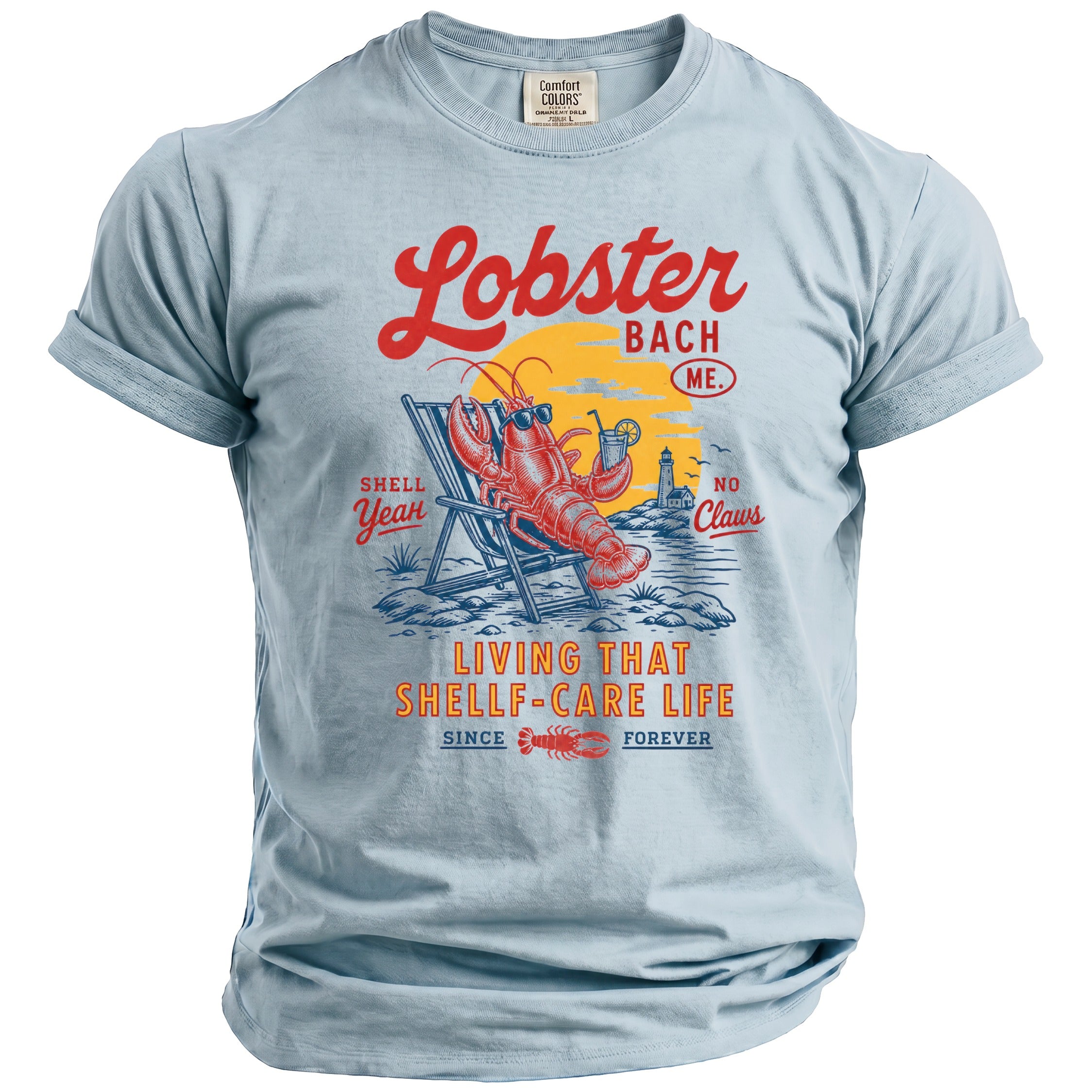 Light blue t-shirt with a lobster relaxing on a beach chair, text reads "Lobster Bach ME" and "Living That Shellf-Care Life".
