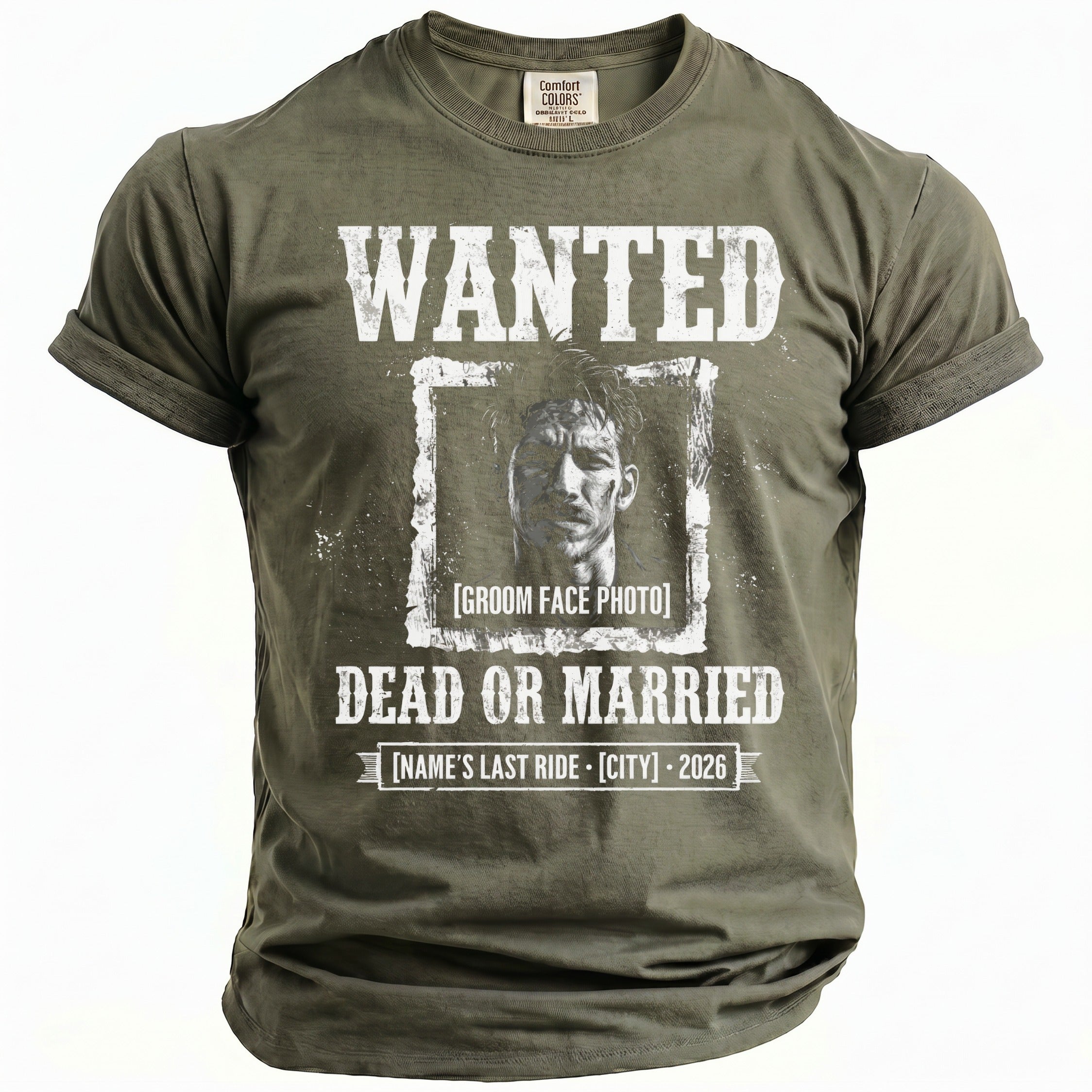 Olive green t-shirt with "WANTED DEAD OR MARRIED" and groom's photo.