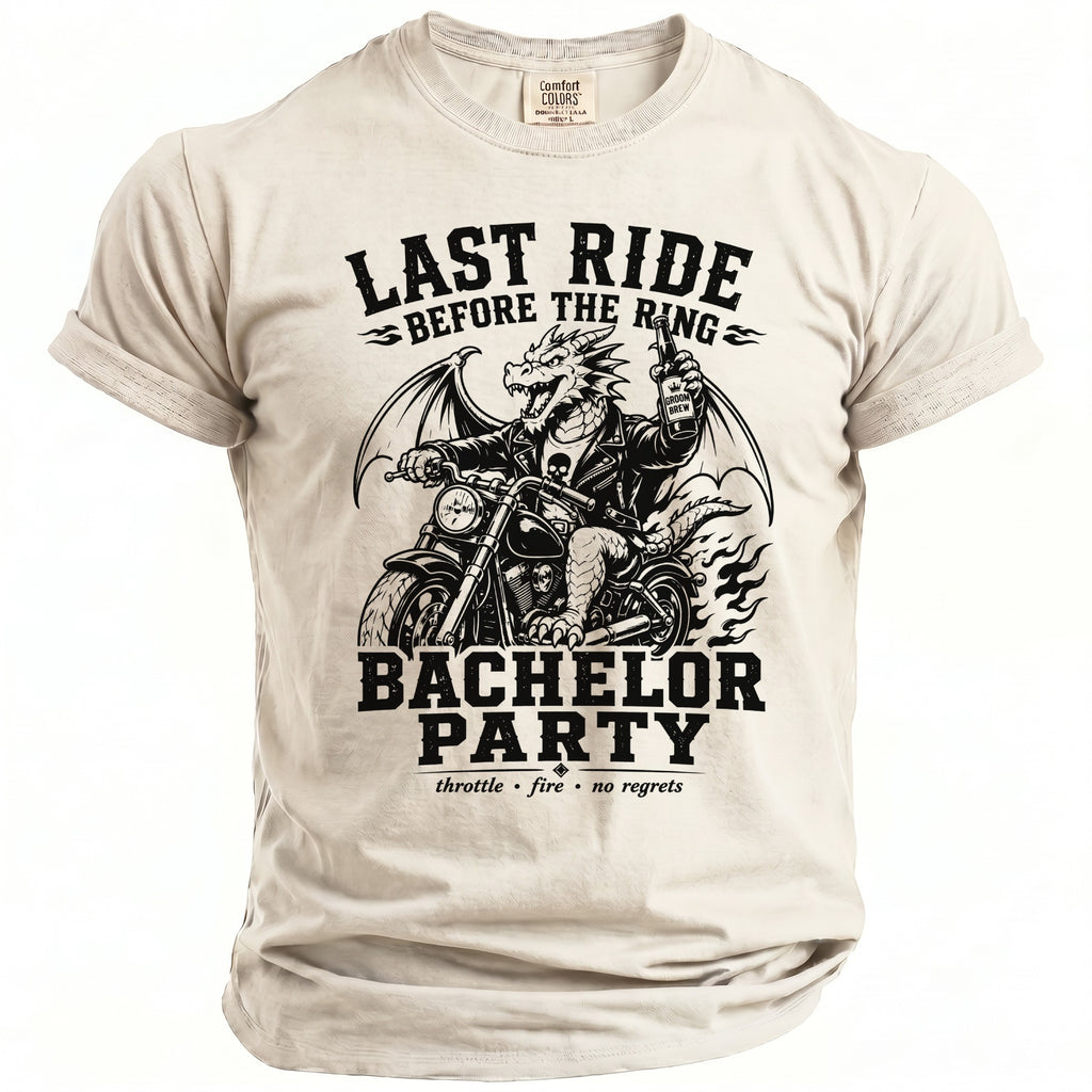 Cream t-shirt with a dragon on a motorcycle, reading "Last Ride Before The Ring Bachelor Party".